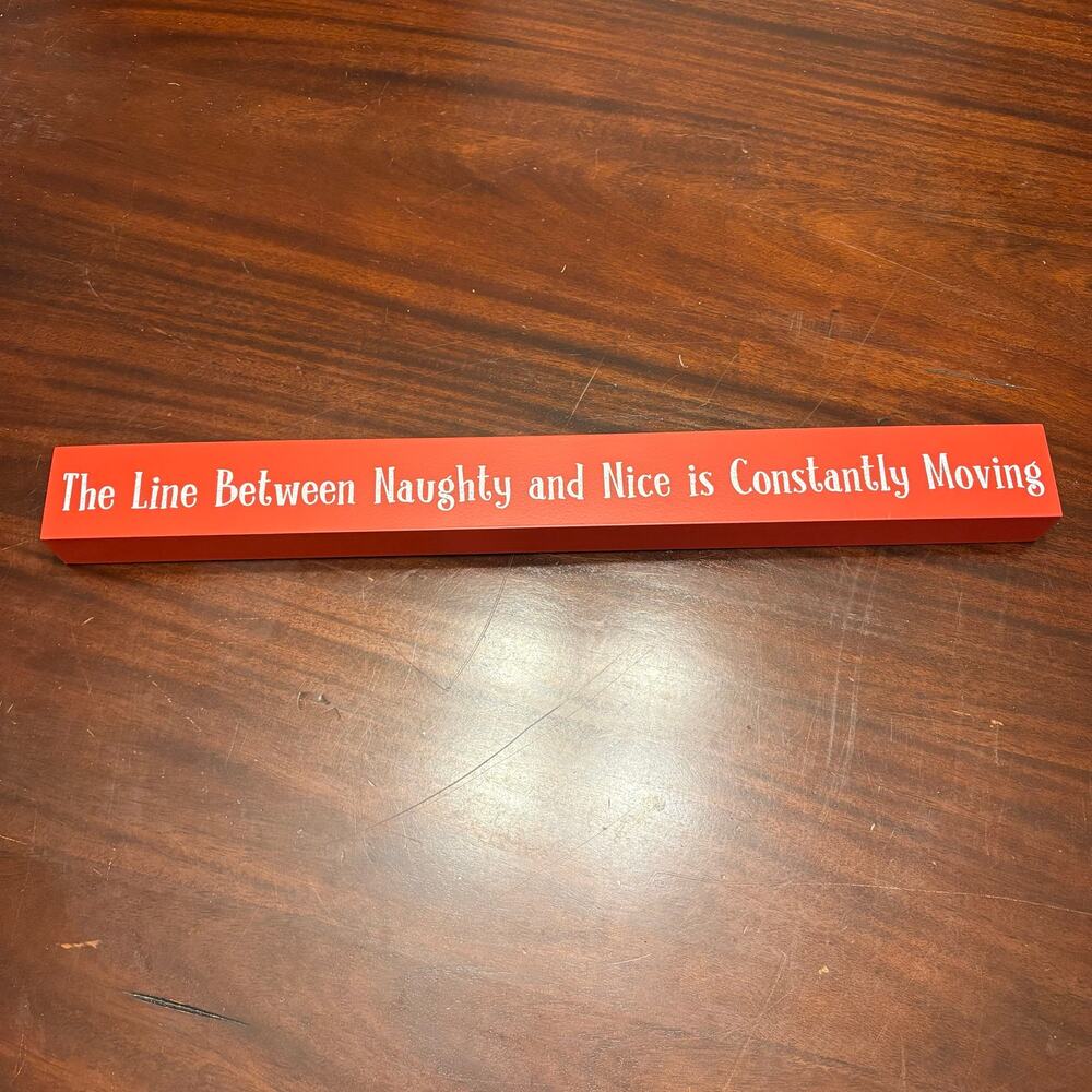 Christmas Table Block Sign Red "The Line Between Naughty and Nice" Holiday Decor